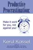 Stop Procrastinating Now by Kerul Kassel